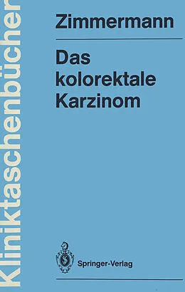 E-Book (pdf) Das kolorektale Karzinom von Heinz Zimmermann