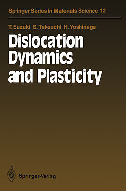 Couverture cartonnée Dislocation Dynamics and Plasticity de Taira Suzuki, Hideo Yoshinaga, Shin Takeuchi