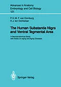 E-Book (pdf) The Human Substantia Nigra and Ventral Tegmental Area von Peter H. M. F. Van Domburg, Hendrik J. Ten Donkelaar