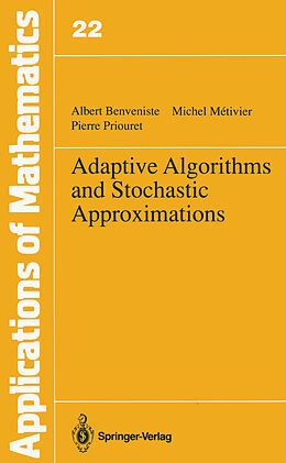 Couverture cartonnée Adaptive Algorithms and Stochastic Approximations de Albert Benveniste, Pierre Priouret, Michel Metivier