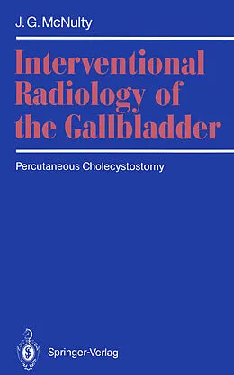 E-Book (pdf) Interventional Radiology of the Gallbladder von James G. McNulty