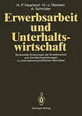 E-Book (pdf) Erwerbsarbeit und Unterhaltswirtschaft von Hans P. Haarland, Hans-Joachim Niessen, Antonius Schröder