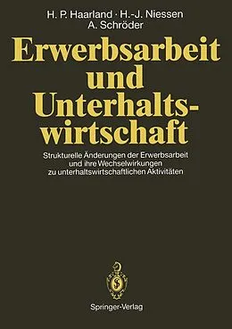 E-Book (pdf) Erwerbsarbeit und Unterhaltswirtschaft von Hans P. Haarland, Hans-Joachim Niessen, Antonius Schröder