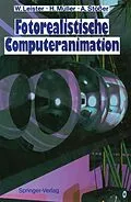 E-Book (pdf) Fotorealistische Computeranimation von Wolfgang Leister, Heinrich Müller, Achim Stößer