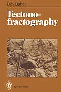 E-Book (pdf) Tectonofractography von Dov Bahat
