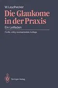 E-Book (pdf) Die Glaukome in der Praxis von Wolfgang Leydhecker