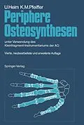 E-Book (pdf) Periphere Osteosynthesen von Urs Heim, Karl M. Pfeiffer