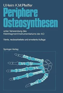 E-Book (pdf) Periphere Osteosynthesen von Urs Heim, Karl M. Pfeiffer