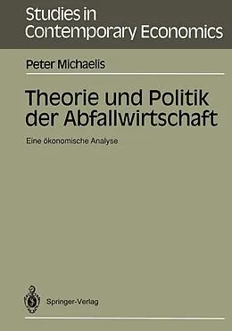 E-Book (pdf) Theorie und Politik der Abfallwirtschaft von Peter Michaelis