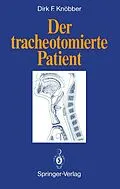 E-Book (pdf) Der tracheotomierte Patient von Dirk F. Knöbber