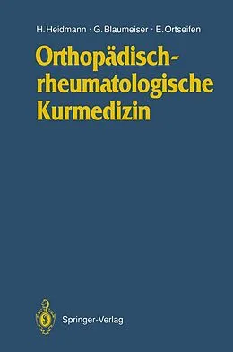E-Book (pdf) Orthopädischrheumatologische Kurmedizin von Horst-Michael Heidmann, Gerd Blaumeiser, Eberhard Ortseifen