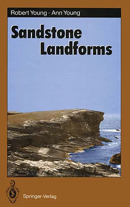 E-Book (pdf) Sandstone Landforms von Robert Young, Ann Young
