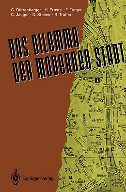 E-Book (pdf) Das Dilemma der modernen Stadt von Gregor Dürrenberger, Huib Ernste, Franco Furger