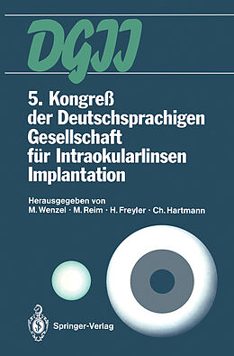 Kartonierter Einband 5. Kongreß der Deutschsprachigen Gesellschaft für Intraokularlinsen Implantation von 
