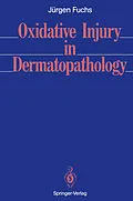 E-Book (pdf) Oxidative Injury in Dermatopathology von Jürgen Fuchs
