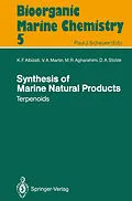 E-Book (pdf) Synthesis of Marine Natural Products 1 von K. F. Albizati, V. A. Martin, M. R. Agharahimi
