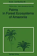 E-Book (pdf) Palms in Forest Ecosystems of Amazonia von Francis Kahn, Jean-Jacques De Granville