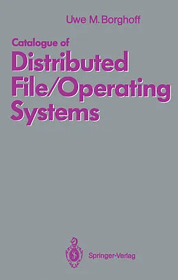 E-Book (pdf) Catalogue of Distributed File/Operating Systems von Uwe M. Borghoff