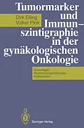 E-Book (pdf) Tumormarker und Immunszintigraphie in der gynäkologischen Onkologie von Dirk Elling, Volker Pink