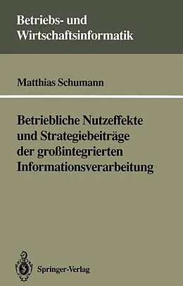 E-Book (pdf) Betriebliche Nutzeffekte und Strategiebeiträge der großintegrierten Informationsverarbeitung von Matthias Schumann