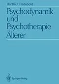 E-Book (pdf) Psychodynamik und Psychotherapie Älterer von Hartmut Radebold