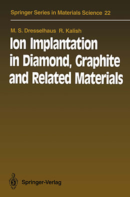 Couverture cartonnée Ion Implantation in Diamond, Graphite and Related Materials de R. Kalish, M. S. Dresselhaus
