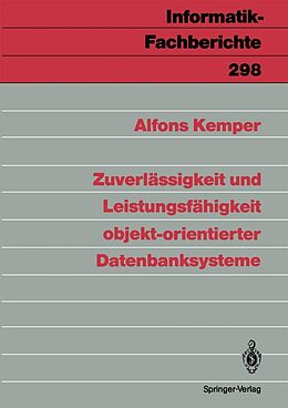 E-Book (pdf) Zuverlässigkeit und Leistungsfähigkeit objekt-orientierter Datenbanksysteme von Alfons Kemper