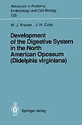 E-Book (pdf) Development of the Digestive System in the North American Opossum (Didelphis virginiana) von William J. Krause, J. Harry Cutts