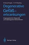 E-Book (pdf) Degenerative Gefäßerkrankungen von Walter Gross-Fengels, Karl F.R. Neufang