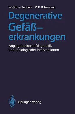 E-Book (pdf) Degenerative Gefäßerkrankungen von Walter Gross-Fengels, Karl F.R. Neufang