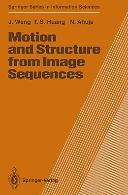 E-Book (pdf) Motion and Structure from Image Sequences von Juyang Weng, Thomas S. Huang, Narendra Ahuja
