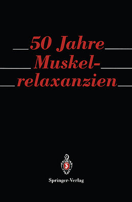 E-Book (pdf) 50 Jahre Muskelrelaxanzien von 