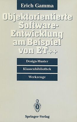 E-Book (pdf) Objektorientierte Software-Entwicklung am Beispiel von ET++ von Erich Gamma
