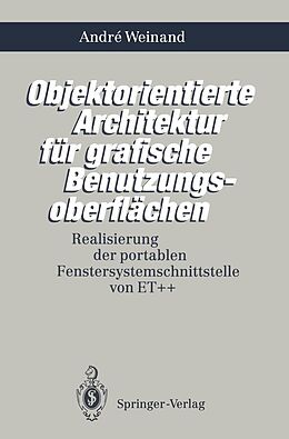E-Book (pdf) Objektorientierte Architektur für grafische Benutzungsoberflächen von Andre Weinand