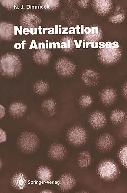 E-Book (pdf) Neutralization of Animal Viruses von Nigel J. Dimmock