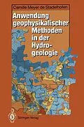 E-Book (pdf) Anwendung geophysikalischer Methoden in der Hydrogeologie von Camille Meyer de Stadelhofen