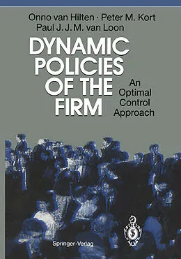 E-Book (pdf) Dynamic Policies of the Firm von Onno Van Hilten, Peter M. Kort, Paul J. J. M. Van Loon