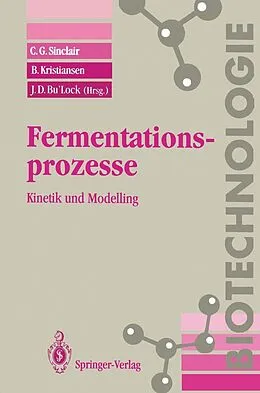 E-Book (pdf) Fermentationsprozesse von C.G. Sinclair, B. Kristiansen