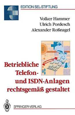 E-Book (pdf) Betriebliche Telefon- und ISDN-Anlagen rechtsgemäß gestaltet von Volker Hammer, Ulrich Pordesch, Alexander Roßnagel