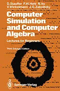 E-Book (pdf) Computer Simulation and Computer Algebra von Dietrich Stauffer, Friedrich W Hehl, Nobuyasu Ito