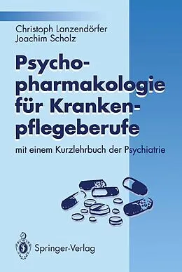 E-Book (pdf) Psychopharmakologie für Krankenpflegeberufe von Christoph Lanzendörfer, Joachim Scholz