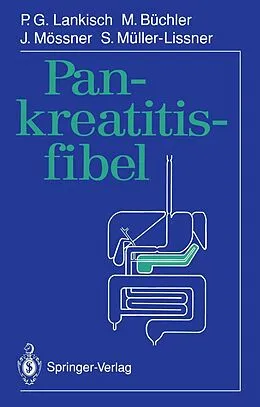 E-Book (pdf) Pankreatitisfibel von P.G. Lankisch, M. Büchler, J. Mössner
