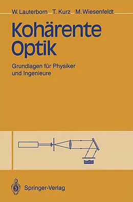 E-Book (pdf) Kohärente Optik von Werner Lauterborn, Thomas Kurz, Martin Wiesenfeldt