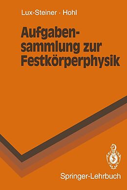 E-Book (pdf) Aufgabensammlung zur Festkörperphysik von M.C. Lux-Steiner, H.H. Hohl