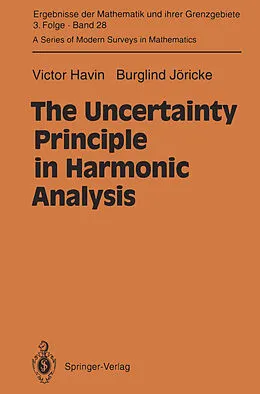 E-Book (pdf) The Uncertainty Principle in Harmonic Analysis von Victor Havin, Burglind Jöricke