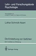 E-Book (pdf) Die Entstehung von Gefühlen von Lothar Schmidt-Atzert