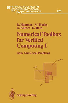E-Book (pdf) Numerical Toolbox for Verified Computing I von Rolf Hammer, Matthias Hocks, Ulrich Kulisch
