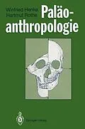 E-Book (pdf) Paläoanthropologie von Winfried Henke, Hartmut Rothe