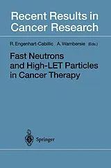 Kartonierter Einband Fast Neutrons and High-LET Particles in Cancer Therapy von