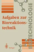 E-Book (pdf) Aufgaben zur Bioreaktionstechnik von K.-H. Wolf
